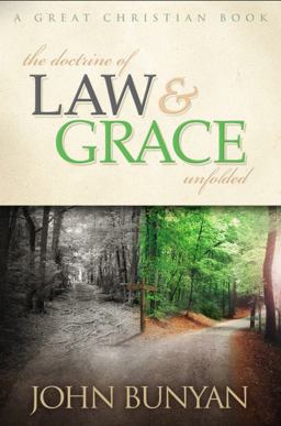 The Doctrine of Law and Grace Unfolded