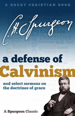 A Defense of Calvinism