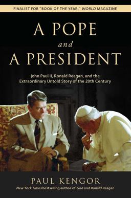 Pope and a President John Paul II, Ronald Reagan, and the Extraordinary Untold Story of the 20th Century  9781610171526 Front Cover