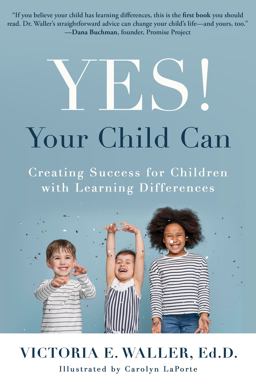 Yes! Your Child Can Creating Success for Children with Learning Differences  9781610353861 Front Cover