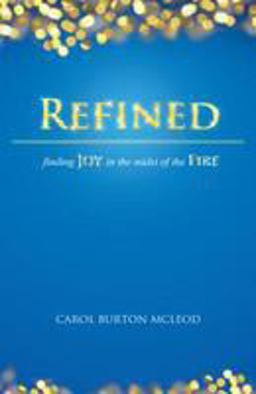 Refined Finding Joy in the Midst of the Fire  9781610361446 Front Cover