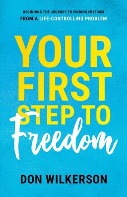 Your First Step to Freedom Your First Step to Freedom
