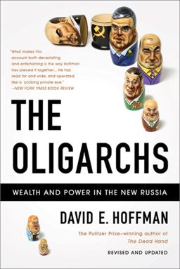 Oligarchs Wealth and Power in the New Russia 2nd 9781610390705 Front Cover