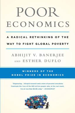 Poor Economics A Radical Rethinking of the Way to Fight Global Poverty  9781610390934 Front Cover