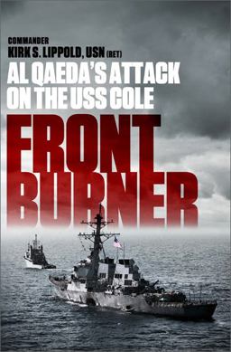 Front Burner Al Qaeda's Attack on the USS Cole  9781610391245 Front Cover