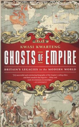 Ghosts of Empire Britain's Legacies in the Modern World  9781610392327 Front Cover