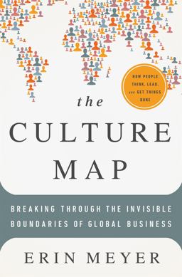 Culture Map Breaking Through the Invisible Boundaries of Global Business  9781610392501 Front Cover