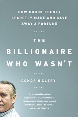 Billionaire Who Wasn't How Chuck Feeney Secretly Made and Gave Away a Fortune  9781610393348 Front Cover
