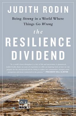 Resilience Dividend Being Strong in a World Where Things Go Wrong  9781610394703 Front Cover