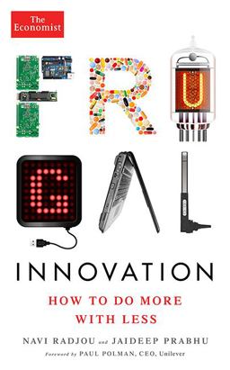 Frugal Innovation How Businesses in the Developed World Can Create More Value with Fewer Resources  9781610395052 Front Cover