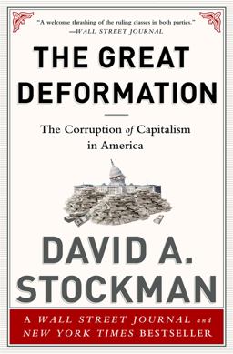 Great Deformation The Corruption of Capitalism in America  9781610395236 Front Cover