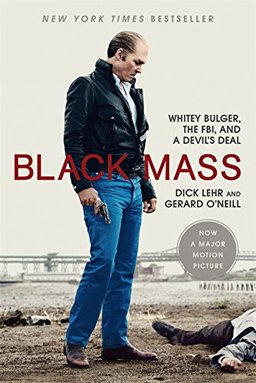 Black Mass Whitey Bulger, the FBI, and a Devil's Deal 1st 2015 9781610395533 Front Cover