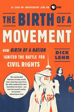 Birth of a Movement How Birth of a Nation Ignited the Battle for Civil Rights  9781610398237 Front Cover