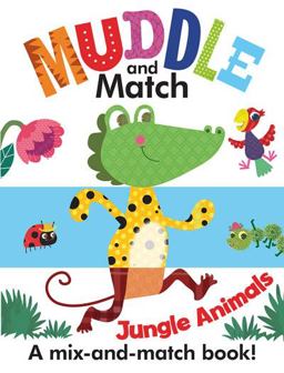 Muddle and Match Jungle Animals  9781610674010 Front Cover