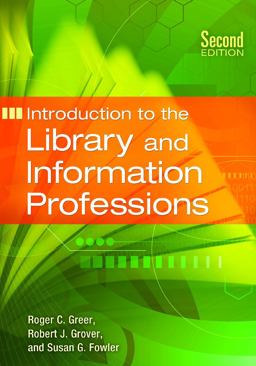 Introduction to the Library and Information Professions 2nd 9781610691574 Front Cover