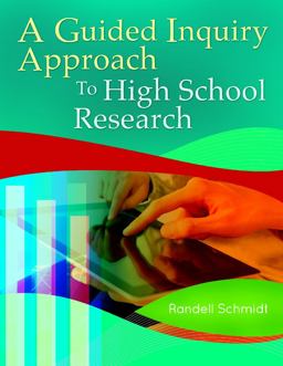 Guided Inquiry Approach to High School Research  9781610692878 Front Cover