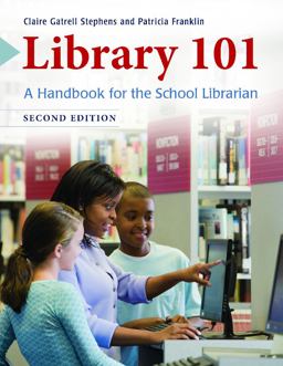 Library 101 A Handbook for the School Librarian 2nd 9781610694513 Front Cover