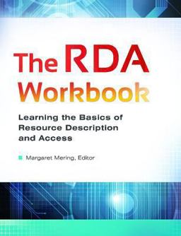 RDA Workbook Learning the Basics of Resource Description and Access  9781610694896 Front Cover