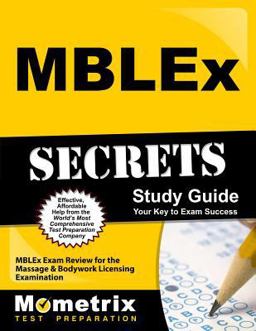 MBLEx Secrets Study Guide MBLEx Exam Review for the Massage and Bodywork Licensing Examination  9781610720052 Front Cover