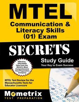 MTEL Communication and Literacy Skills (01) Exam Secrets Study Guide MTEL Test Review for the Massachusetts Tests for Educator Licensure  9781610720335 Front Cover
