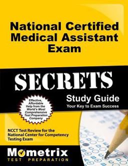 National Certified Medical Assistant Exam Secrets Study Guide NCCT Test Review for the National Center for Competency Testing Exam  9781610722278 Front Cover