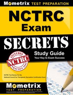 NCTRC Exam Secrets Study Guide NCTRC Test Review for the National Council for Therapeutic Recreation Certification Exam  9781610722469 Front Cover