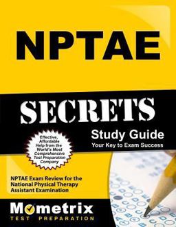 NPTAE Secrets Study Guide NPTAE Exam Review for the National Physical Therapy Assistant Examination  9781610723152 Front Cover