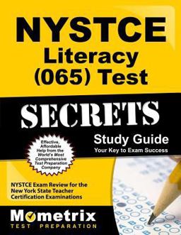NYSTCE Literacy (065) Test Secrets Study Guide NYSTCE Exam Review for the New York State Teacher Certification Examinations  9781610723640 Front Cover