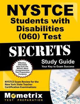 NYSTCE Students with Disabilities (060) Test Secrets Study Guide NYSTCE Exam Review for the New York State Teacher Certification Examinations  9781610723800 Front Cover