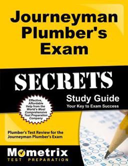 Journeyman Plumber's Exam Secrets Study Guide Plumber's Test Review for the Journeyman Plumber's Exam  9781610725699 Front Cover