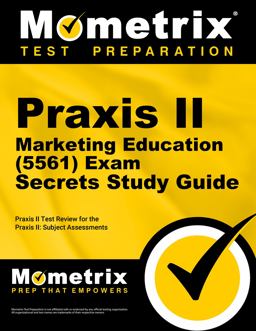 Praxis II Marketing Education (5561) Exam Secrets Study Guide Praxis II Test Review for the Praxis II Subject Assessments  9781610726818 Front Cover