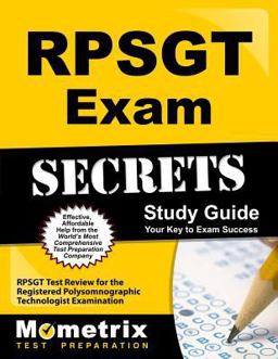 RPSGT Exam Secrets Study Guide RPSGT Test Review for the Registered Polysomnographic Technologist Examination  9781610728331 Front Cover