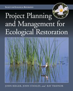 Project Planning and Management for Ecological Restoration 2nd 9781610913621 Front Cover