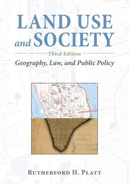Land Use and Society, Third Edition Geography, Law, and Public Policy 3rd 9781610914543 Front Cover