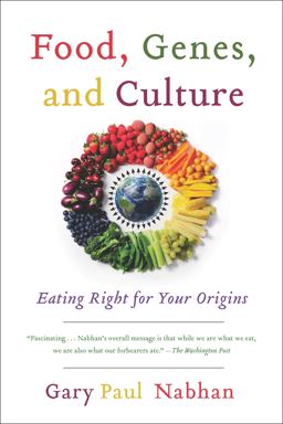 Food, Genes, and Culture Eating Right for Your Origins 2nd 9781610914925 Front Cover