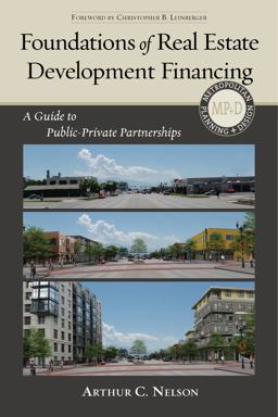 Foundations of Real Estate Development Financing A Guide to Public-Private Partnerships 3rd 9781610915625 Front Cover