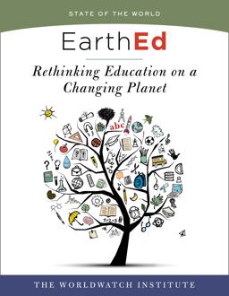 EarthEd (State of the World) Rethinking Education on a Changing Planet 3rd 9781610918428 Front Cover