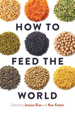 How to Feed the World 3rd 9781610918848 Front Cover