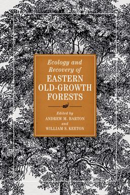 Ecology and Recovery of Eastern Old-Growth Forests 2nd 9781610918909 Front Cover