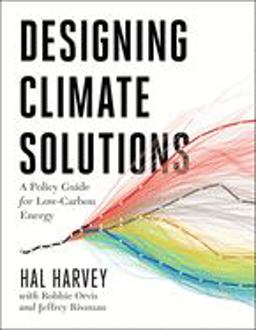 Designing Climate Solutions A Policy Guide for Low-Carbon Energy 2nd 9781610919562 Front Cover
