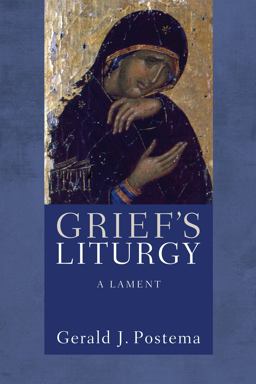 Griefï¿½s Liturgy A Lament  9781610971829 Front Cover