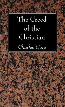 The Creed of the Christian The Creed of the Christian