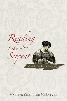 Reading Like a Serpent What the Scarlet a Is About  9781610975544 Front Cover