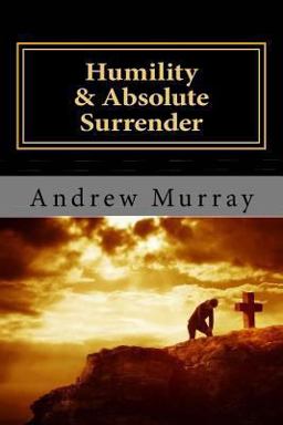 Humility and Absolute Surrender