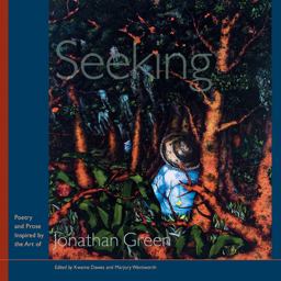 Seeking Poetry and Prose Inspired by the Art of Jonathan Green  9781611170924 Front Cover