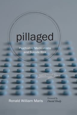 Pillaged Psychiatric Medications and Suicide Risk  9781611174601 Front Cover