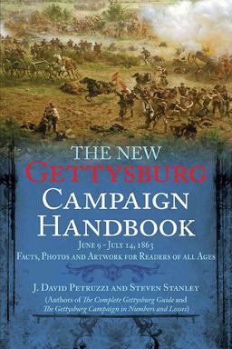 New Gettysburg Campaign Handbook Facts, Photos, and Artwork for Readers of All Ages, June 9 - July 14, 1863  9781611210781 Front Cover
