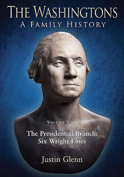 Washingtons Volume 9 - the Presidential Branch - Six Wright Lines  9781611212419 Front Cover