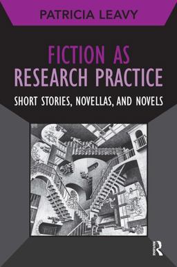 Fiction As Research Practice Short Stories, Novellas, and Novels  9781611321548 Front Cover