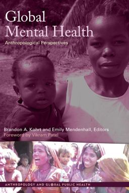 Global Mental Health Anthropological Perspectives  9781611329247 Front Cover